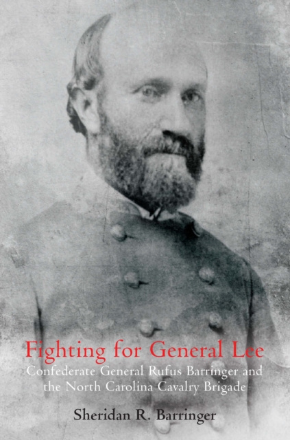 E-Book Fighting for General Lee Sheridan R. Barringer