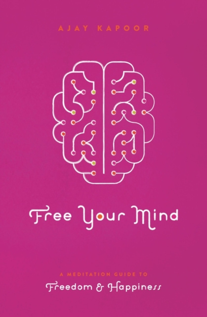 E-kniha Free Your Mind Ajay Kapoor