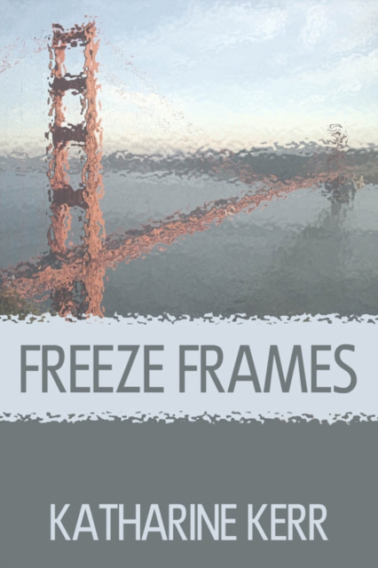 E-knjiga Freeze Frames Katharine Kerr