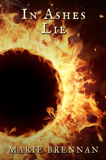 E-Book In Ashes Lie Marie Brennan