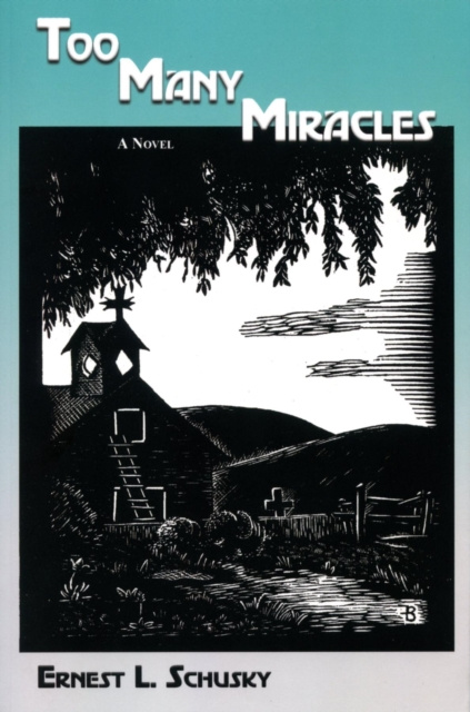 E-knjiga Too Many Miracles Ernest L. Schusky