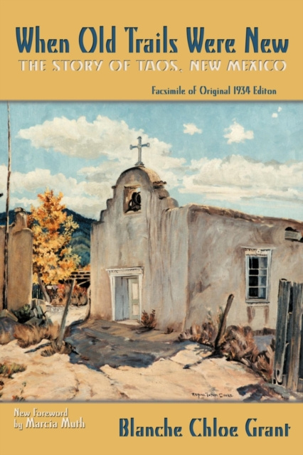 E-knjiga When Old Trails Were New Blanche Grant