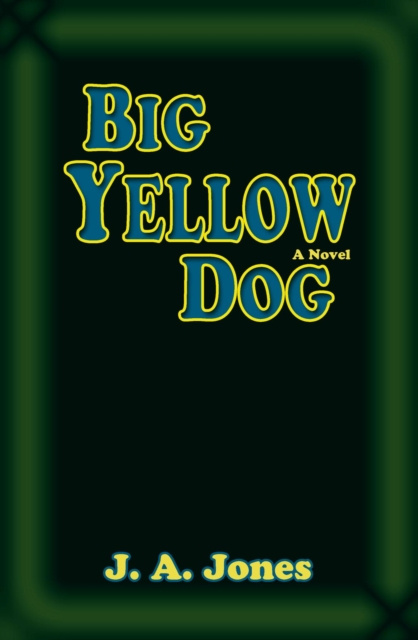 E-knjiga Big Yellow Dog J. A. Jones