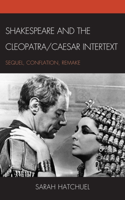 E-book Shakespeare and the Cleopatra/Caesar Intertext Sarah Hatchuel
