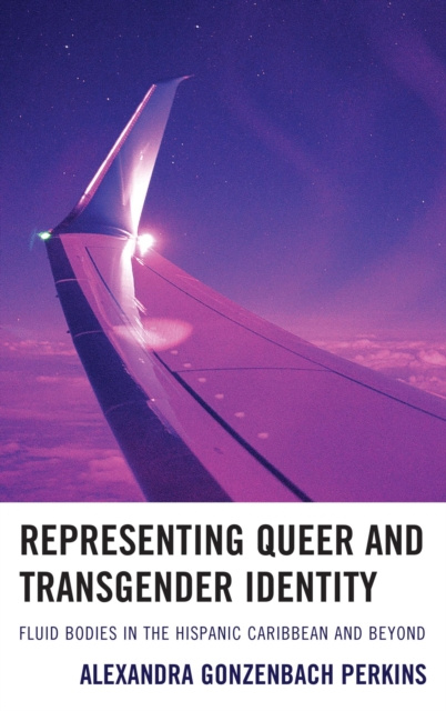 E-knjiga Representing Queer and Transgender Identity Alexandra Gonzenbach Perkins