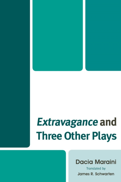 E-Book Extravagance and Three Other Plays Dacia Maraini