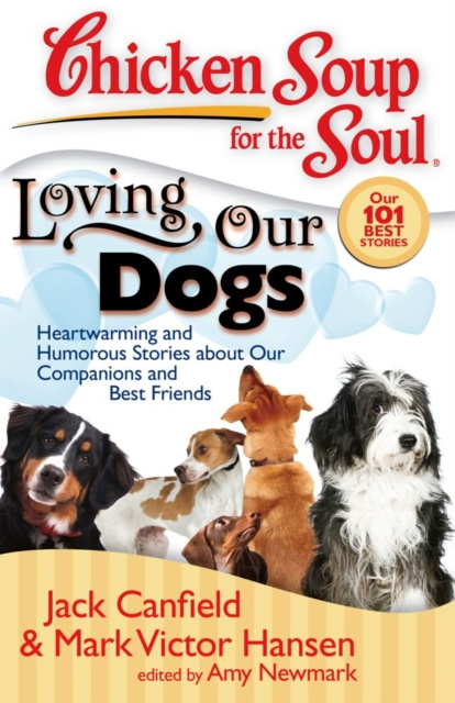 E-Book Chicken Soup for the Soul: Loving Our Dogs Jack Canfield