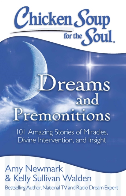 E-kniha Chicken Soup for the Soul: Dreams and Premonitions Amy Newmark