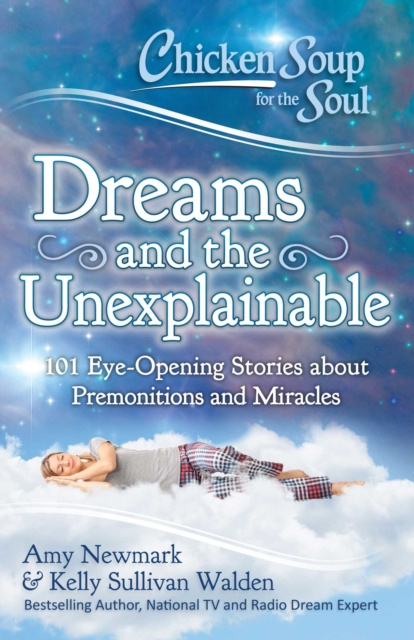 E-kniha Chicken Soup for the Soul: Dreams and the Unexplainable Amy Newmark