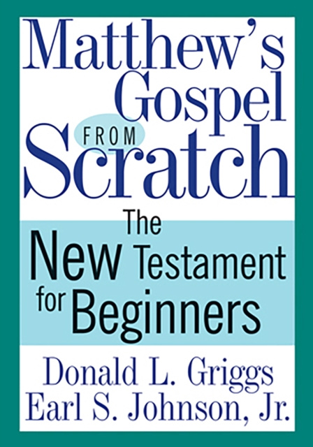 E-kniha Matthew's Gospel from Scratch Donald L. Griggs