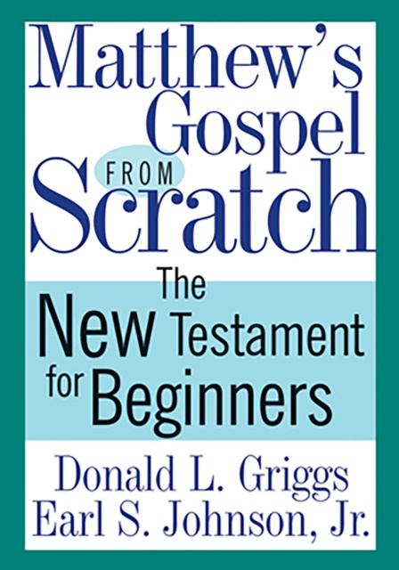 E-book Matthew's Gospel from Scratch Donald L. Griggs