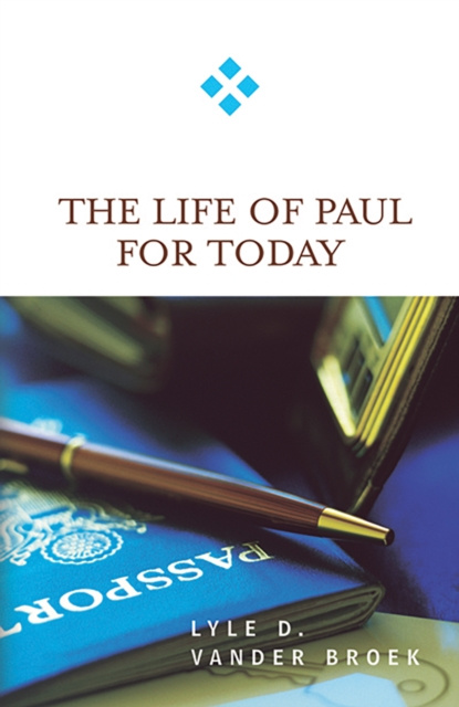 E-kniha Life of Paul for Today Lyle D. Vander Broek