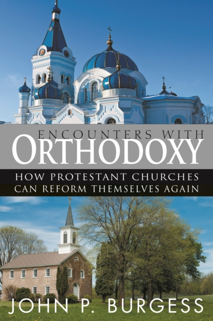 E-Book Encounters with Orthodoxy John P. Burgess