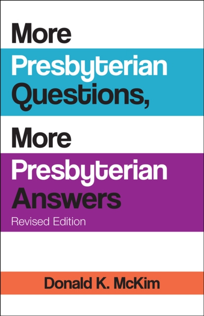 E-kniha More Presbyterian Questions, More Presbyterian Answers, Revised edition Donald K. McKim