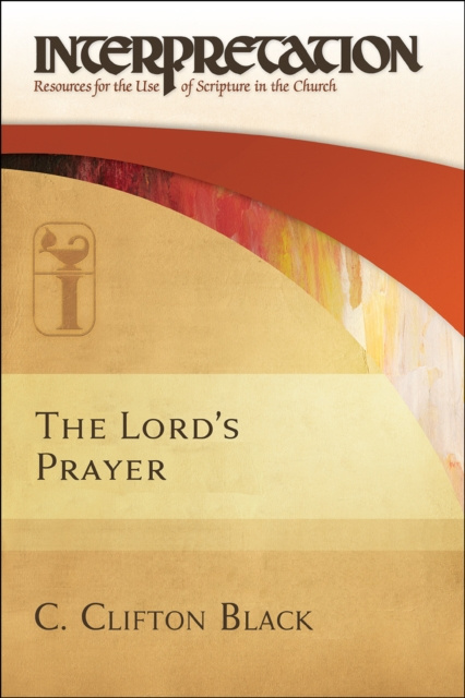 E-kniha Lord's Prayer C. Clifton Black