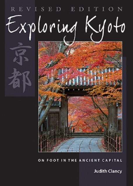 E-book Exploring Kyoto, Revised Edition Judith Clancy