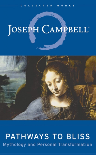 E-kniha Pathways to Bliss Joseph Campbell