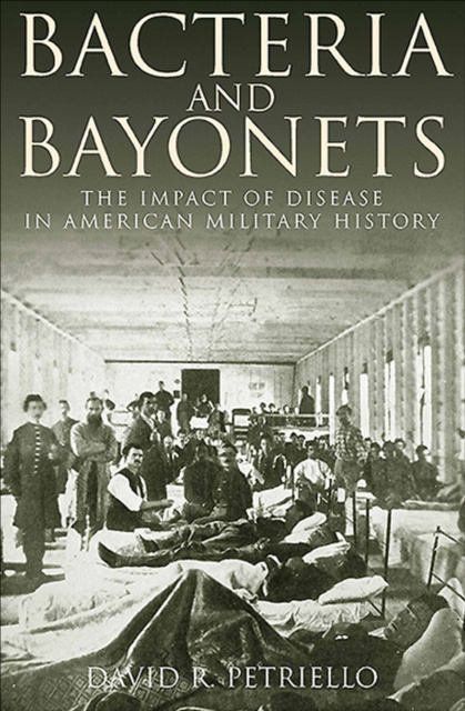 E-book Bacteria and Bayonets David Petriello