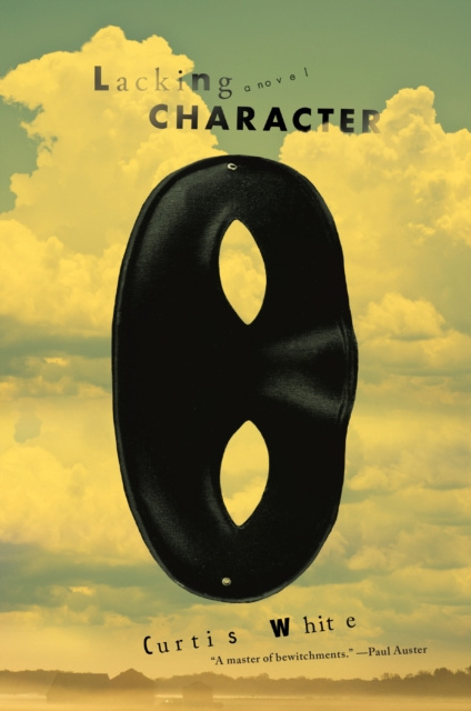 E-book Lacking Character Curtis White