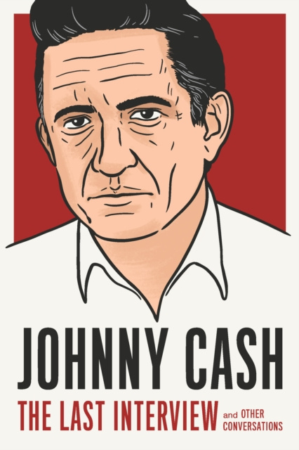 E-kniha Johnny Cash: The Last Interview Johnny Cash