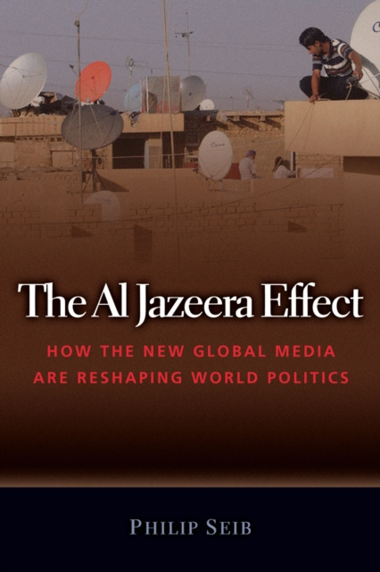 E-knjiga Al Jazeera Effect Seib Phillip Seib