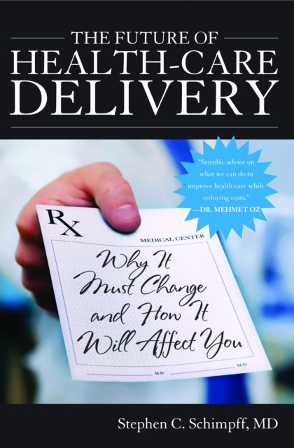E-knjiga Future of Health-Care Delivery Stephen C. Schimpff