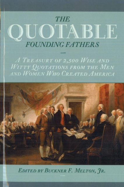 E-Book Quotable Founding Fathers Melton Buckner F. Melton