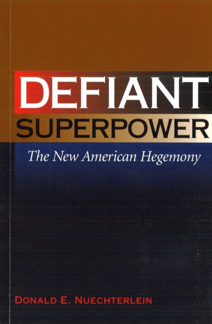 E-knjiga Defiant Superpower Nuechterlein Donald E. Nuechterlein