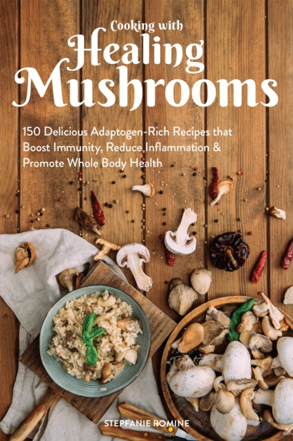 E-kniha Cooking With Healing Mushrooms Stepfanie Romine