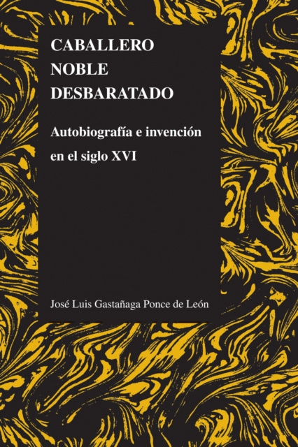 E-book Caballero noble desbaratado Jose Luis Gastanaga Ponce de Leon
