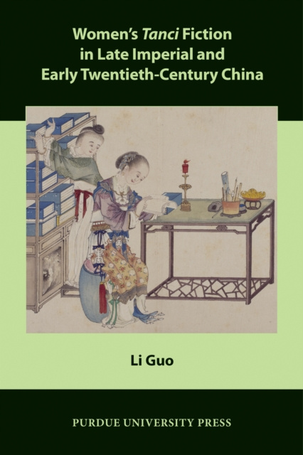 E-kniha Women's Tanci Fiction in Late Imperial and Early Twentieth-Century China Li Guo