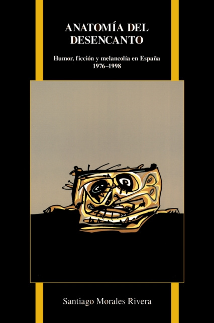 E-book Anatomia del desencanto Santiago Morales Rivera