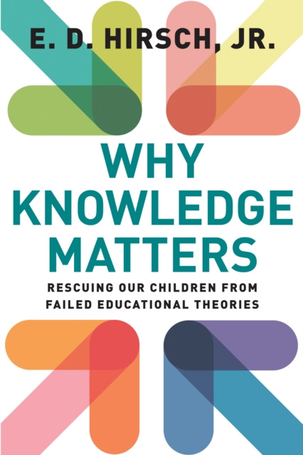 E-book Why Knowledge Matters E. D. Hirsch