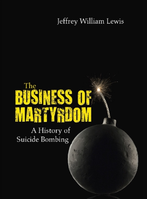 E-knjiga Business of Martyrdom Jeffrey William Lewis