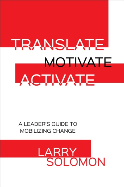 E-knjiga Translate, Motivate, Activate Larry Solomon