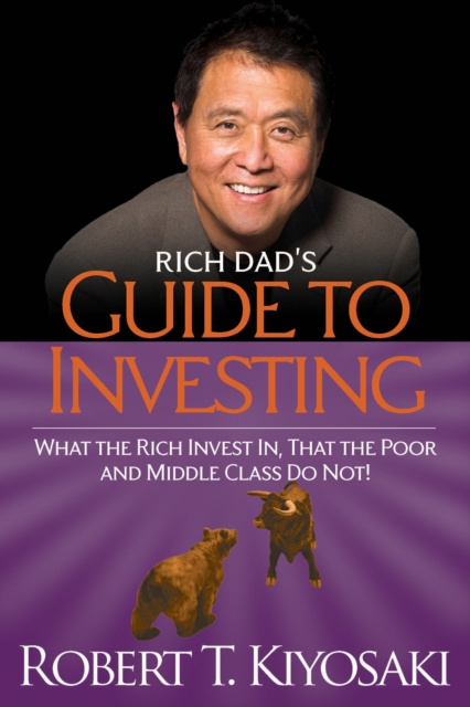 E-kniha Rich Dad's Guide to Investing Robert T. Kiyosaki