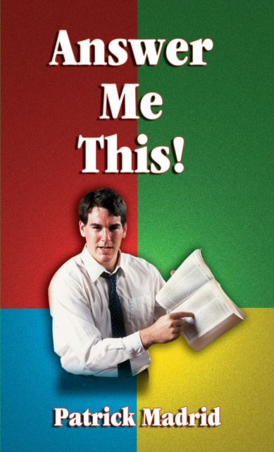 E-book Answer Me This! Patrick Madrid
