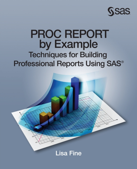 E-book PROC REPORT by Example Lisa Fine