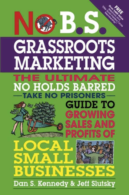 E-kniha No B.S. Grassroots Marketing Dan S. Kennedy
