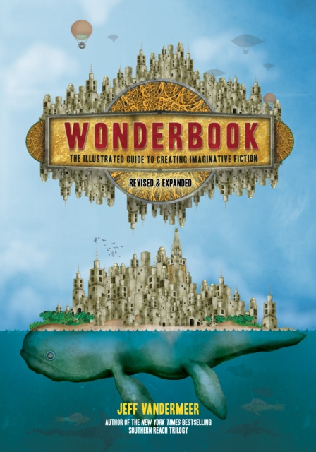 E-book Wonderbook (Revised and Expanded) VanderMeer Jeff VanderMeer
