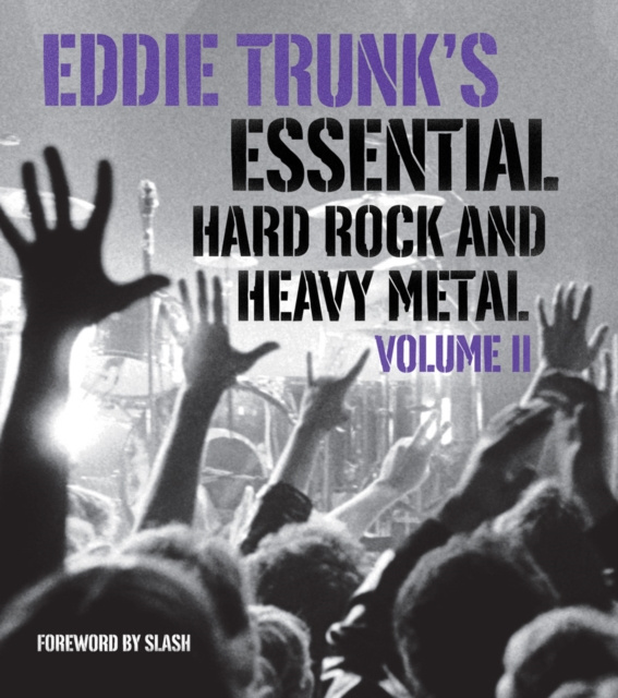 E-kniha Eddie Trunk's Essential Hard Rock and Heavy Metal Volume II Eddie Trunk