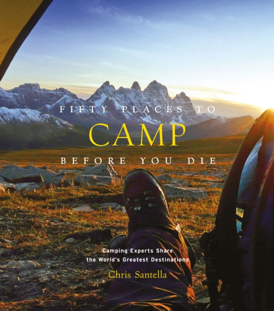 E-kniha Fifty Places to Camp Before You Die Chris Santella