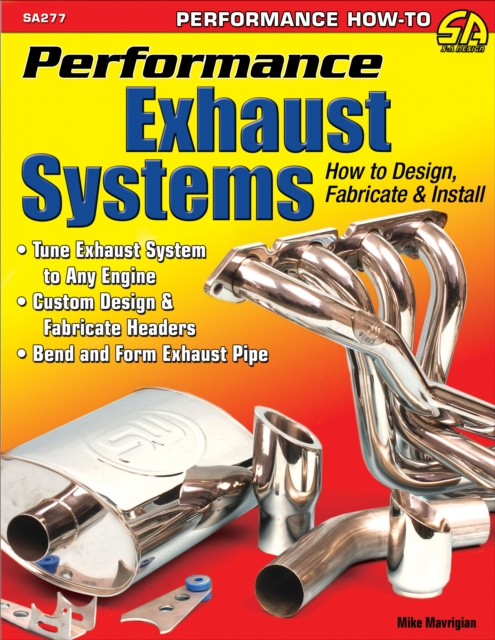 E-kniha Performance Exhaust Systems: How to Design, Fabricate, and Install Mike Mavrigian