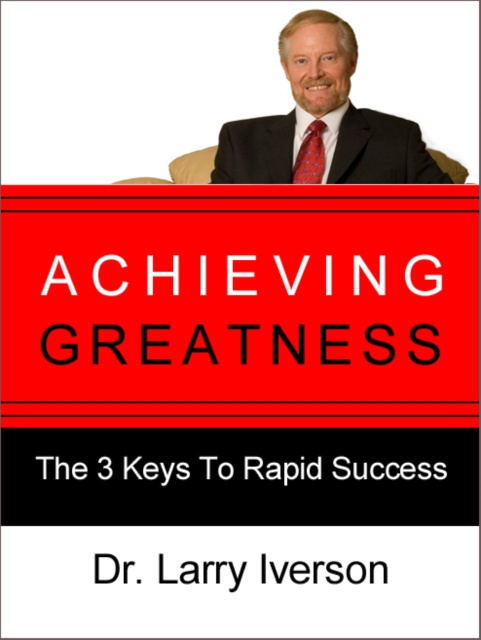 E-book Achieving Greatness Dr. Larry Iverson