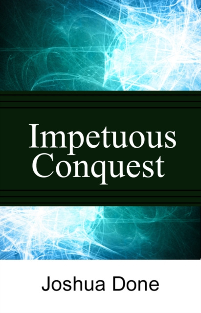 E-book Impetuous Conquest Joshua Done