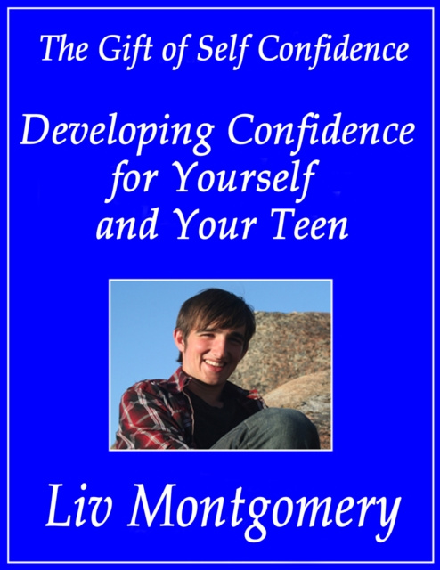 E-kniha Developing Confidence for Yourself and Your Teen Liv Montgomery