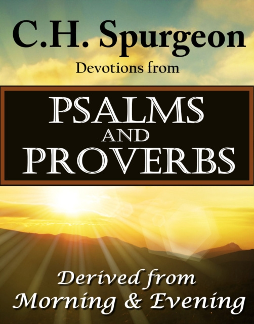 E-knjiga C.H. Spurgeon Devotions from Psalms and Proverbs Charles H. Spurgeon