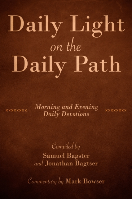 E-knjiga Daily Light on the Daily Path (with Commentary by Mark Bowser) Samuel Bagster