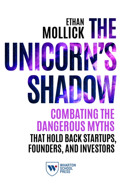 E-book Unicorn's Shadow Ethan Mollick