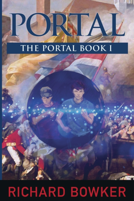 E-kniha PORTAL (The Portal Series, Book1) Richard Bowker